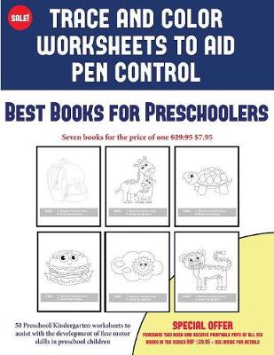 Best Books for Preschoolers (Trace and Color Worksheets to Develop Pen Control): 50 Preschool/Kindergarten Worksheets to Assist with the Development of Fine Motor Skills in Preschool Children - 2 50 (Paperback)