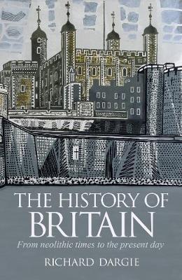 The History of Britain by Richard Dargie | Waterstones