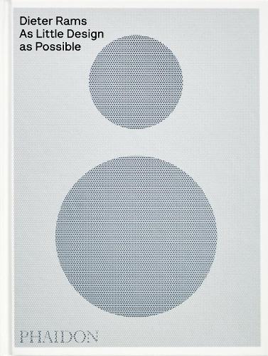 アート・デザイン・音楽 Dieter Rams as little design as possible Dieter Rams by Sophie Lovell, Jonathan Ive | Waterstones