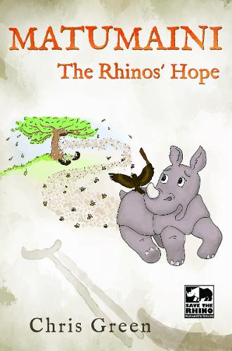 MATUMAINI - The Rhinos' Hope (Paperback)