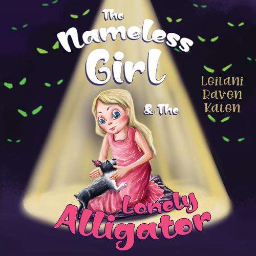 The Nameless Girl & The Lonely Alligator (Paperback)