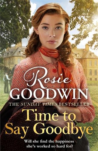 Time to Say Goodbye by Rosie Goodwin | Waterstones