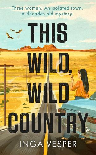This Wild, Wild Country: From the author of The Long, Long Afternoon (Hardback)