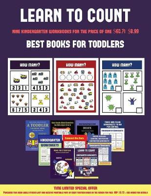 Best Books for Toddlers (Learn to Count for Preschoolers): A Full-Color Counting Workbook for Preschool/Kindergarten Children. - Best Books for Toddlers 4 (Paperback)