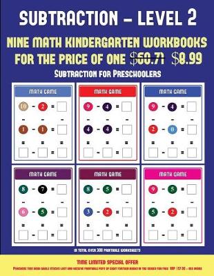 Subtraction for Preschoolers (Kindergarten Subtraction/taking away Level 2): 30 full color preschool/kindergarten subtraction worksheets (includes 8 printable kindergarten PDF books worth $60.71) - Subtraction for Preschoolers 11 (Paperback)