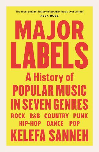 Major Labels: A History of Popular Music in Seven Genres (Hardback)