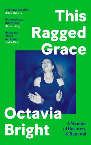 This Ragged Grace: A Memoir of Recovery and Renewal (Hardback)