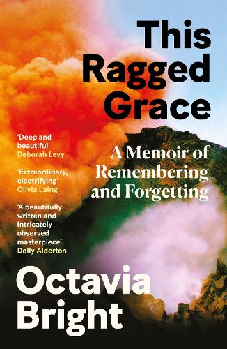 This Ragged Grace: A Memoir of Remembering and Forgetting (Paperback)