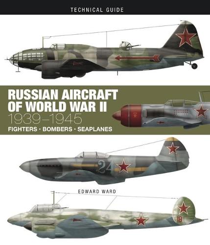 Russian Aircraft of World War II - Technical Guides (Hardback)