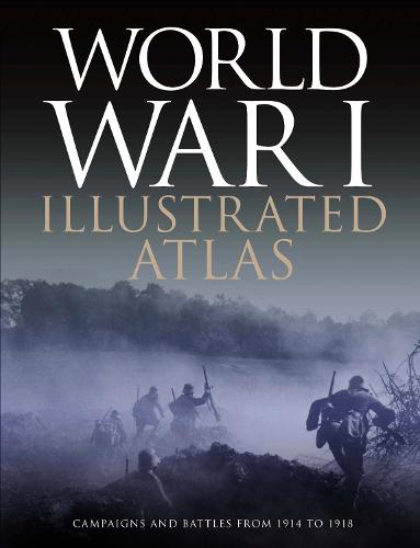 World War I Illustrated Atlas (Hardback)