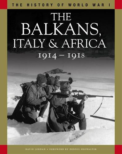 The WWI: Balkans Italy & Africa: From Sarajevo to the Piave and Lake Tanganyika - The History of WWI (Paperback)