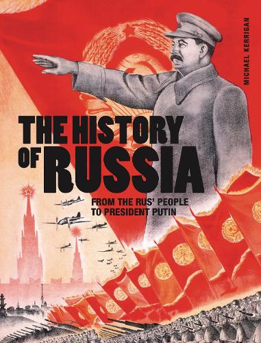 The History of Russia: From the Rus' people to President Putin - Dark Histories (Paperback)