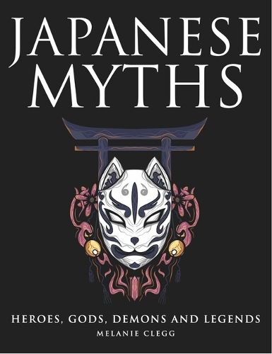 Melanie Clegg Japanese Myths