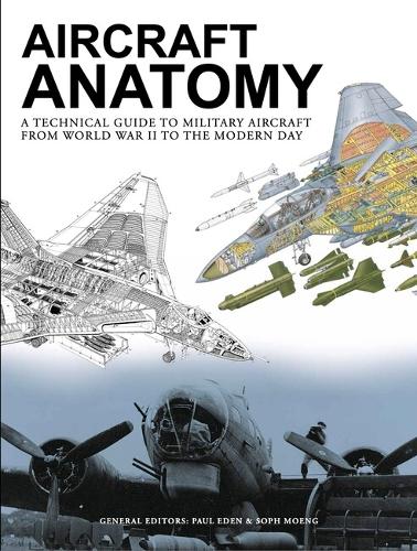 Aircraft Anatomy by Paul E Eden, Soph Moeng | Waterstones