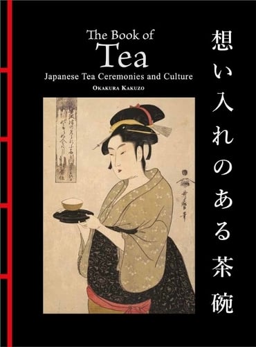 The Book of Tea by Okakura Kakuzo | Waterstones