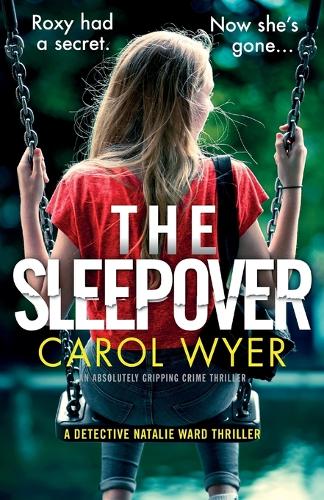 The Sleepover: An absolutely gripping crime thriller - Detective Natalie Ward 4 (Paperback)