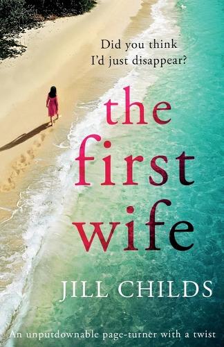 The First Wife: An unputdownable page turner with a twist (Paperback)