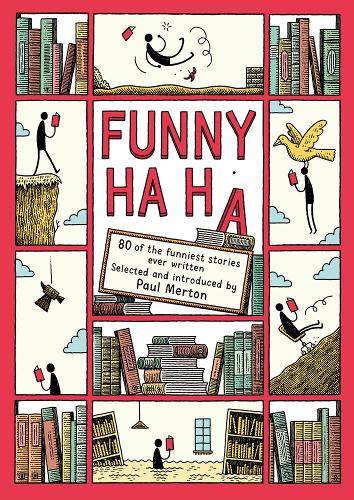 Funny Ha, Ha: 80 of the Funniest Stories Ever Written (Paperback)