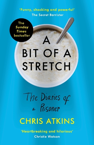 A Bit of a Stretch: The Diaries of a Prisoner (Paperback)