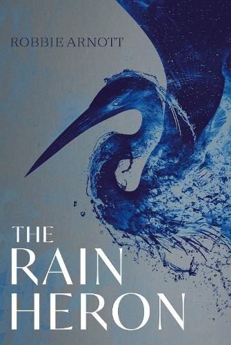 The Rain Heron (Hardback)