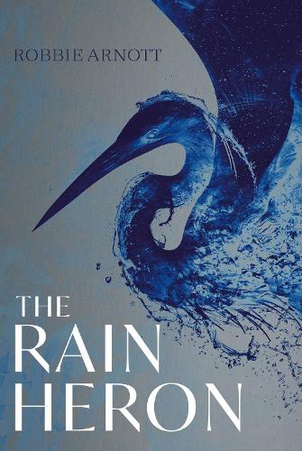 the rain heron robbie arnott