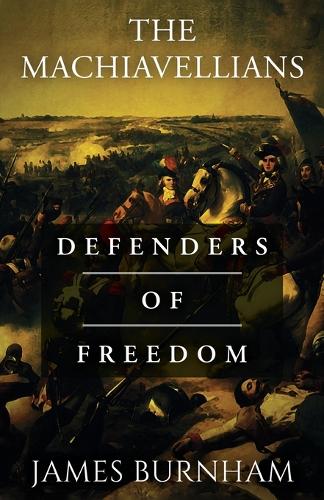 The Machiavellians: Defenders of Freedom (Paperback)