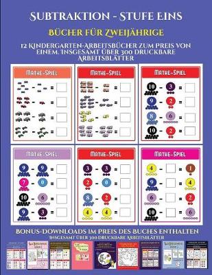 Bucher fur Zweijahrige (Subtraktion - Stufe Eins): 12 Kindergarten-Arbeitsbucher zum Preis von einem. Insgesamt uber 300 druckbare Arbeitsblatter - Bucher Fur Zweijahrige 30 (Paperback)