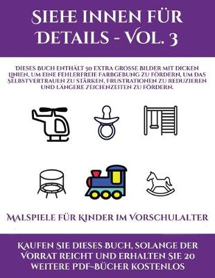 Malspiele fur Kinder im Vorschulalter (Siehe innen fur Details - Vol. 3): Dieses Buch enthalt 50 extra grosse Bilder mit dicken Linien, um eine fehlerfreie Farbgebung zu foerdern, um das Selbstvertrauen zu starken, Frustrationen zu reduzieren und langere Ze - Malspiele Fur Kinder Im Vorschulalter 29 (Paperback)