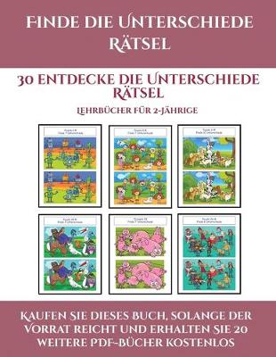 Kleinkinderbucher (Finde die Unterschiede Ratsel): 30 entdecke die Unterschiede Ratsel - Kleinkinderbucher 2 (Paperback)