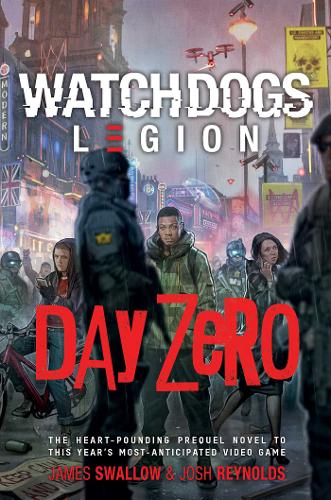 Watch Dogs Legion: Day Zero - Watch Dogs: Legion (Paperback)