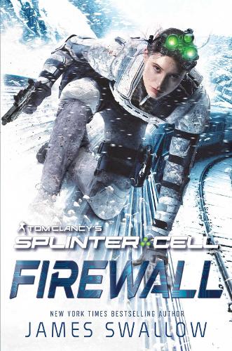 Tom Clancy's Splinter Cell: Firewall - Tom Clancy's Splinter Cell (Paperback)