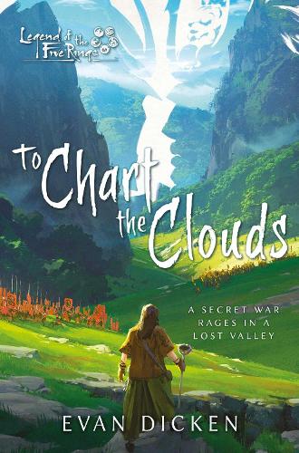 To Chart the Clouds: A Legend of the Five Rings Novel - Legend of the Five Rings (Paperback)