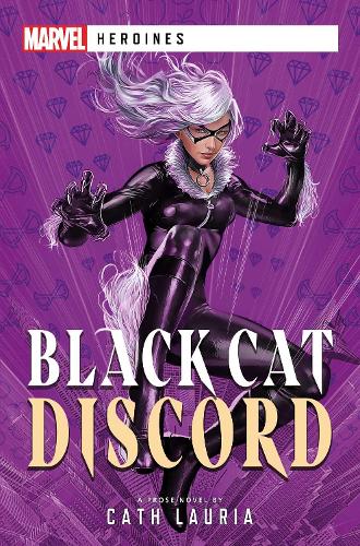 Black Cat: Discord: A Marvel Heroines Novel - Marvel Heroines (Paperback)