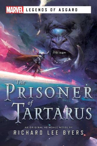 The Prisoner of Tartarus: A Marvel Legends of Asgard Novel - Marvel Legends of Asgard (Paperback)