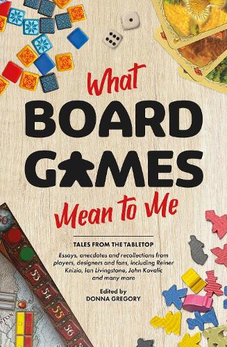 What Board Games Mean To Me (Paperback)