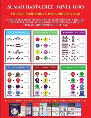 Fichas imprimibles para preescolar (Sumar hasta diez - Nivel Uno): Comprelo mientras queden existencias y reciba 12 libros en PDF adicionales gratis. Mas de 300 fichas imprimibles en total - Fichas Imprimibles Para Preescolar 9 (Paperback)