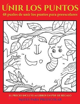 Mates para preescolar (48 puzles de unir los puntos para preescolares): Comprelo mientras queden existencias y reciba 10 libros en PDF adicionales gratis. Mas de 300 fichas imprimibles en total - Mates Para Preescolar 9 (Paperback)