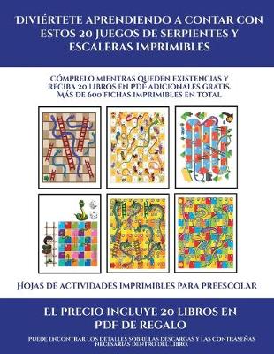 Hojas de actividades imprimibles para preescolar (Diviertete aprendiendo a contar con estos 20 juegos de serpientes y escaleras imprimibles): Comprelo mientras queden existencias y reciba 20 libros en PDF adicionales gratis. Mas de 600 fichas imprimibles - Hojas de Actividades Imprimibles Para Preescolar 9 (Paperback)
