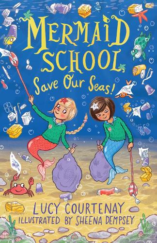 Mermaid School: Save Our Seas! - Mermaid School (Paperback)