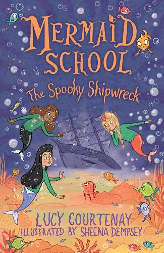 Mermaid School: The Spooky Shipwreck - Mermaid School (Paperback)