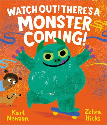 Watch Out! There's a Monster Coming! (Hardback)