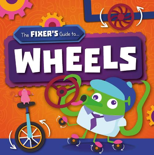 Wheels - The Fixer's Guide to (Hardback)