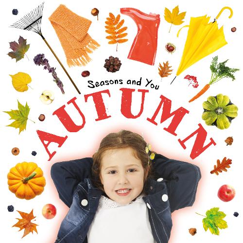 Autumn - Seasons and You (Hardback)
