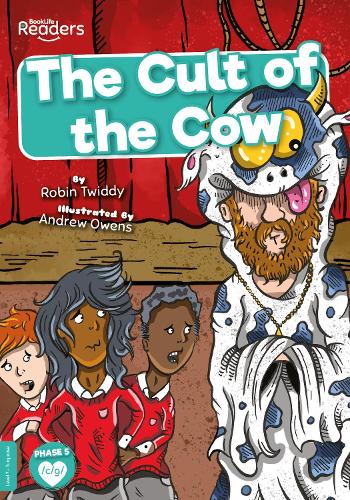 The Cult of the Cow - BookLife Readers (Paperback)