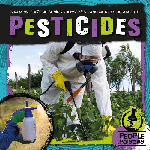 Pesticides - People Poisons (Hardback)