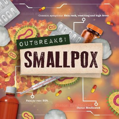 Smallpox - Outbreaks! (Hardback)
