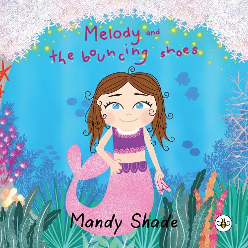 Melody and the Bouncing Shoes (Paperback)