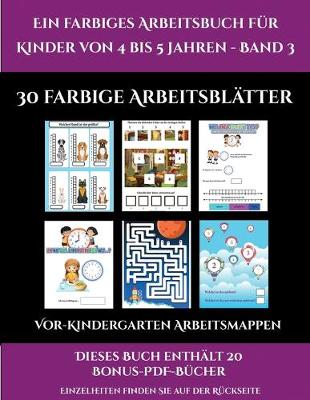 Vor-Kindergarten Arbeitsmappen (Ein farbiges Arbeitsbuch fur Kinder von 4 bis 5 Jahren - Band 3): 30 farbige Arbeitsblatter. Der Preis dieses Buches beinhaltet die Erlaubnis, 20 weitere Bucher der Reihe kostenlos im PDF-Format herunterzuladen - Vor-Kindergarten Arbeitsmappen 2 (Paperback)