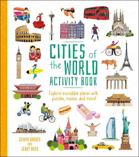Cities of the World Activity Book: Explore Incredible Places with Puzzles, Mazes, and more! - Activity Atlas (Paperback)