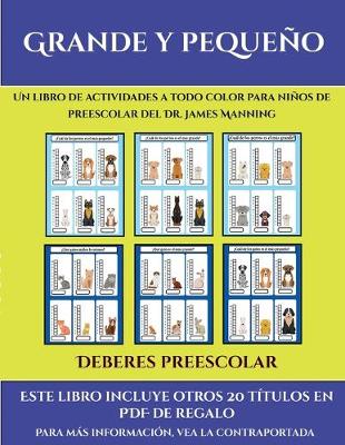 Deberes preescolar (Grande y pequeno): Este libro contiene 30 fichas con actividades a todo color para ninos de 4 a 5 anos - Deberes Preescolar 35 (Paperback)